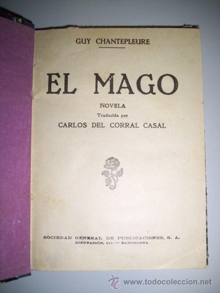 Libros antiguos: CHANTEPLEURE, Guy - El mago : novela - Foto 1