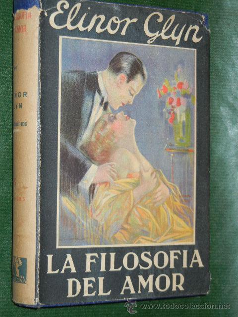 Libros antiguos: LA FILOSOFIA DEL AMOR, de Elinor Glyn - Foto 1