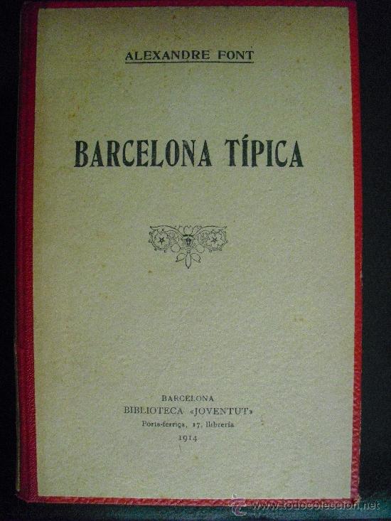 Libros antiguos: Barcelona t&iacute;pica. Font, Alexandre - Foto 1