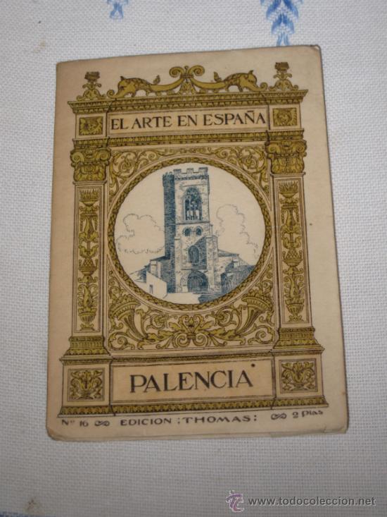 Libros antiguos: EL ARTE EN ESPA&Ntilde;A : PALENCIA. - Foto 1