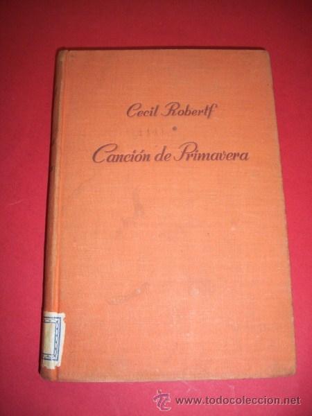 Libros antiguos: ROBERTS, Cecil - Canci&oacute;n de primavera - Foto 1