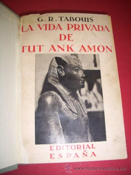 Libros antiguos: TABOUIS, G.R. - La vida privada de Tut-Ank-Amon - Foto 2