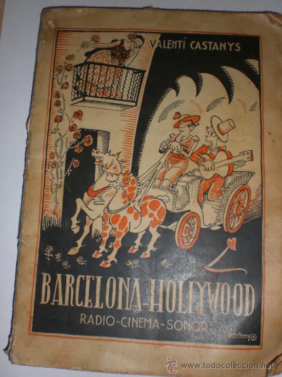 Libros antiguos: BARCELONA - HOLLYWOOD.RADIO-CINEMA-SONOR.VALENTI CASTANYS