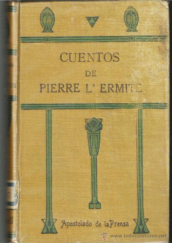 Libros antiguos: CUENTOS DE PIERRE L&acute;ERMITE. 1920 Apostolado de la prensa - Foto 1