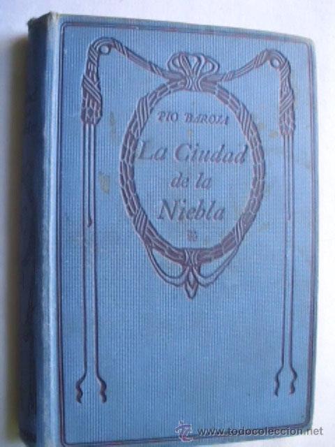 Libros antiguos: LA CIUDAD DE LA NIEBLA. BAROJA, Pio - Foto 1