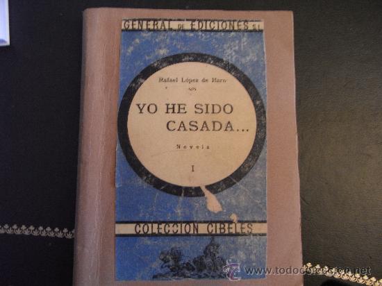 Libros antiguos: Yo he sido casada...R. L&oacute;pez de Haro. - Foto 1
