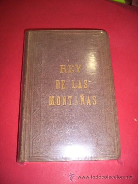 Libros antiguos: ABOUT, Edmundo - El rey de las monta&ntilde;as - Foto 1
