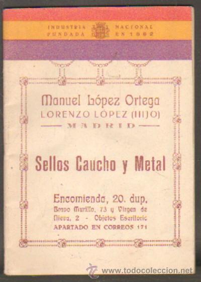 Old books: MANUEL LOPEZ ORTEGA, MADRID. SELLOS CAUCHO Y METAL  A-CAT-100