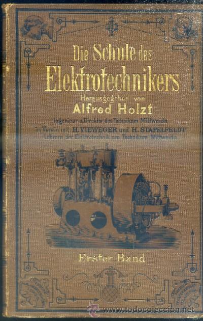Libros antiguos: DIE SCHULE DES ELEKTROTECHNIKERS. 2 TOMOS   A-ELECT-006 - Foto 1