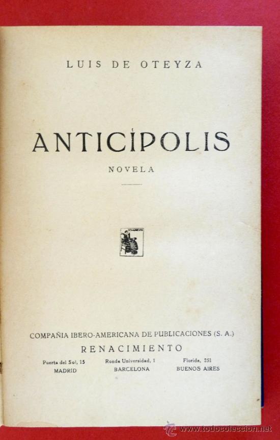 Libros antiguos: Anticipolis. Novela. Luis de Oteyza - Foto 1