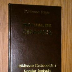 Libros antiguos: MANUAL DE CERÁMICA POR MANUEL PIÑÓN DE TIPOGRAFÍA DE GREGORIO ESTRADA EN MADRID 1880. Lote 35683279