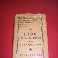 Libros antiguos: HOYOS Y VINENT, ANTONIO DE - EL SEGURO CONTRA NAUFRAGIO : NOVELA ORIGINAL