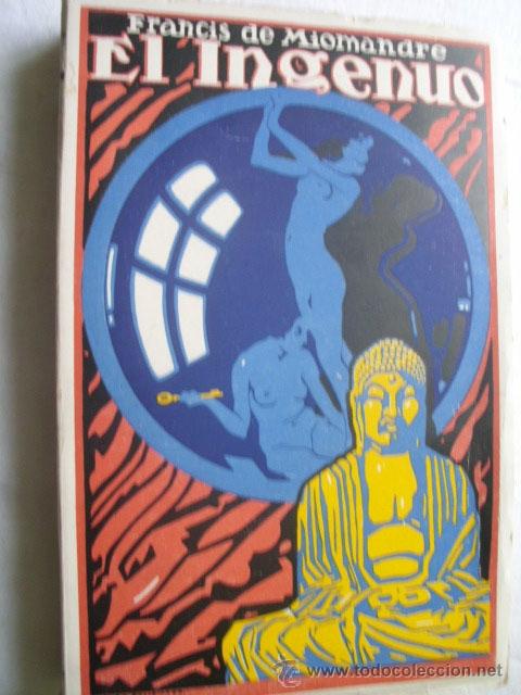Libros antiguos: EL INGENUO. DE MIOMANDRE, Francis. - Foto 1