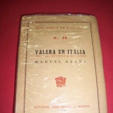 Libros antiguos: AZAÑA. MANUEL. VALERA EN ITALIA : AMORES, POLÍTICA Y LITERATURA