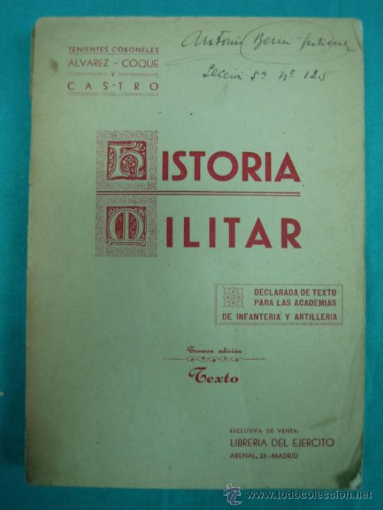 Livros antigos: Historia militar por los Tenientes Coroneles Alvarez-Coque y Castrol  1921