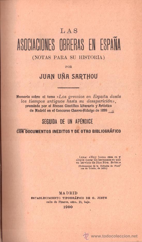 Libros antiguos: Las asociaciones obreras en Espa&ntilde;a (notas para su historia). Juan U&ntilde;a Sarthou. Madrid, 1900