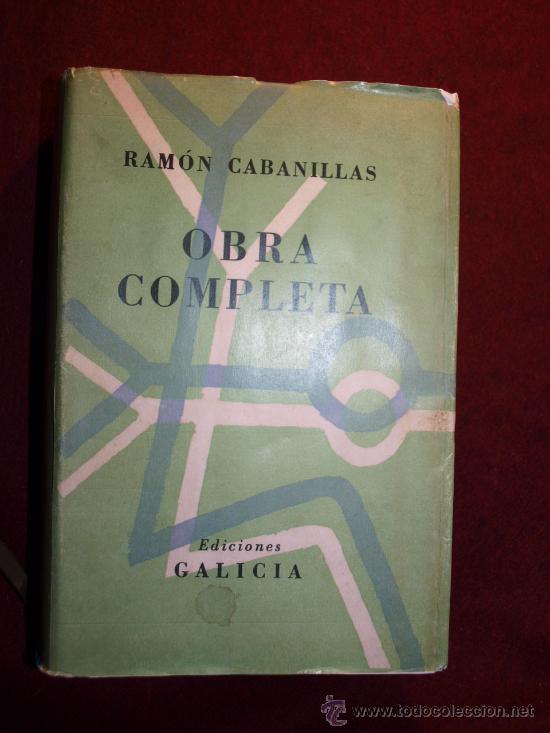 Libros antiguos: Ram&oacute;n Caba&ntilde;illas. Obra Completa. Ediciones Galicia. - Foto 1