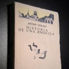 Libros antiguos: HISTORIA DE UNA ANGUILA Y OTRAS HISTORIAS / CHEJOV, ANTON PAVLOVICH