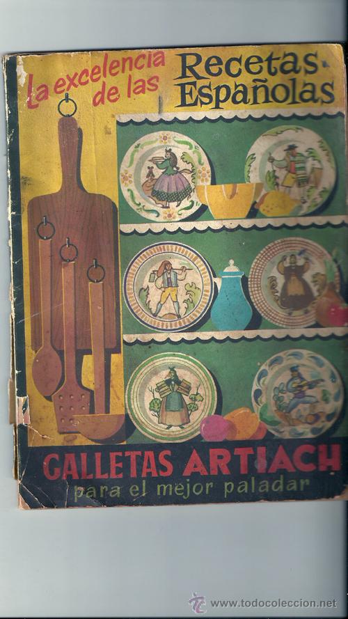 Libros antiguos: LA EXCELENCIA DE LAS RECETAS ESPA&Ntilde;OLAS GALLETAS ARTIACH - Foto 1