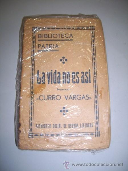 Libros antiguos: VARGAS, Curro. La vida no es as&iacute; : (Novela) - Foto 1