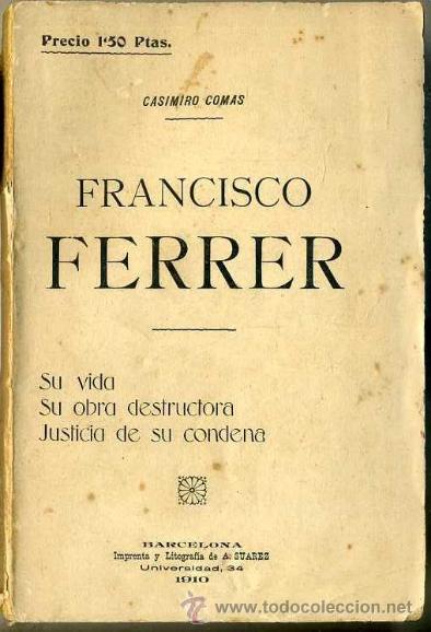 Libros antiguos: CASIMIRO COMAS : FRANCISCO FERRER (1910) - Foto 1