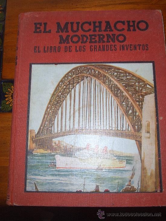 Libros antiguos: EL MUCHACHO MODERNO,EL LIBRO DE LOS GRANDES INVENTOS - Foto 1