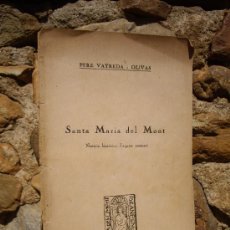 Libros antiguos: PERE VAYREDA I OLIVAS: SANTA MARIA DEL MONT NOTÍCIA HISTÒRICA D´AQUEST SANTUARI, TRAYTER 1931. Lote 36501310