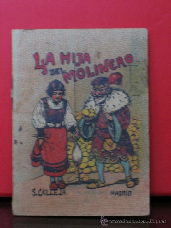 Old books: ANTIGUO LIBRO CUENTO DE CALLEJA - LA HIJA DEL MOLINERO