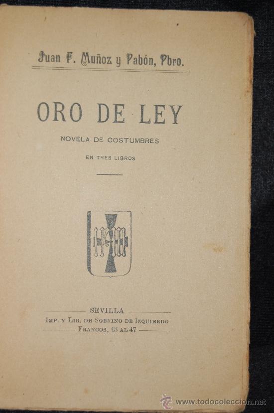 Libros antiguos: Oro de Ley - MU&Ntilde;OZ Y PAB&Oacute;N, Juan F. - Foto 2