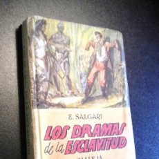 Libros antiguos: LOS DRAMAS DE LA ESCLAVITUD / EMILIO SALGARI