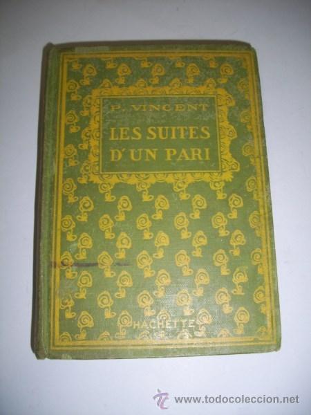 Libros antiguos: VINCENT, Paul. Les suites dun pari - Foto 1