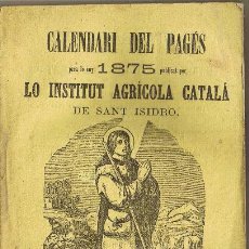 Libros antiguos: CALENDARI DEL PAGÈS - LO INSTITUT AGRÍCOLA CATALÀ DE SANT ISIDRO - 1874 - FOTO ADICIONAL