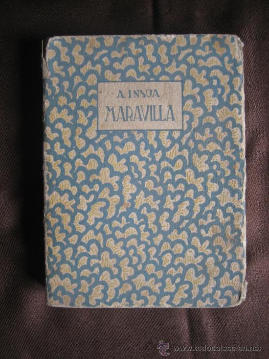 Libros antiguos: Alberto Ins&uacute;a. Maravilla. 1920 - Foto 1