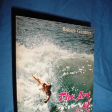 Libros antiguos: THE ART OF BODY SURFING - ROBERT GARDNER - 1ª EDICION AÑO 1972 - ILUSTRADO.. Lote 37078768