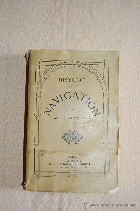 Libros antiguos: HISTOIRE DE LA NAVIGATION, PAR ZURCHER & MARGOLLE - Foto 1