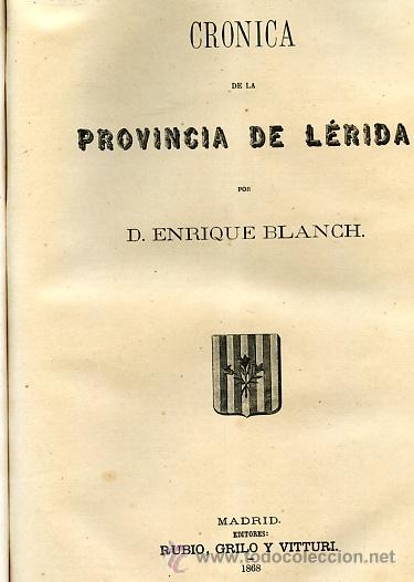 Old books: CRONICA DE LA PROVINCIA DE LERIDA 1868 cronica de la provincia de Gerona 1865