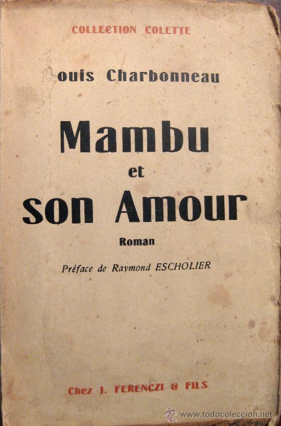 Libros antiguos: LOUIS CHARBONNEAU. MAMBU ET SON AMOUR. 1924 - Foto 1