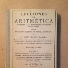 Libros antiguos: LECCIONES DE ARITMETICA POR D.JOSE DALMAU CARLES - GERONA - 1932
