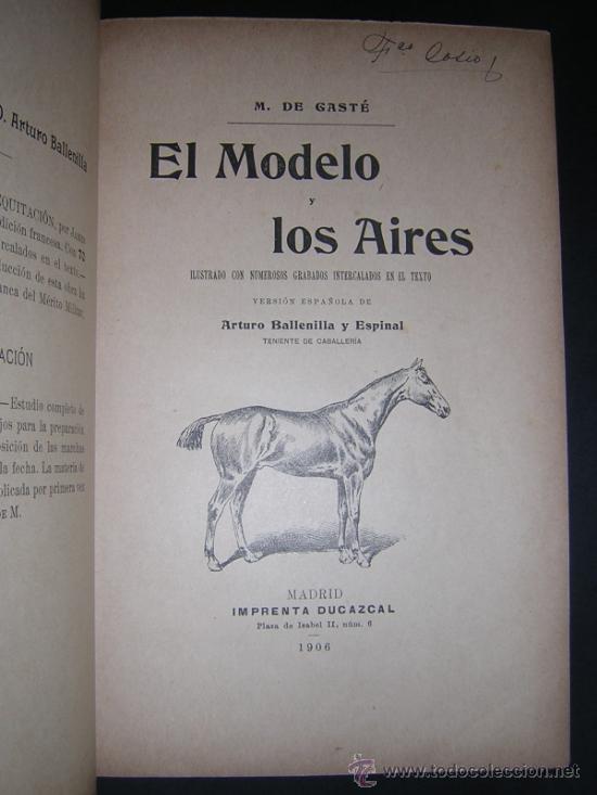 Libros antiguos: 1906 - GASTE - EL MODELO Y LOS AIRES - EQUITACION, CABALLOS - Foto 7