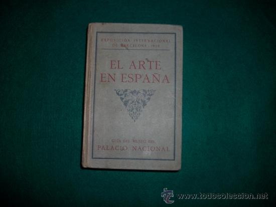 Antiquarische B&uuml;cher: EL ARTE EN ESPA&Ntilde;A GUIA DEL MUSEO DEL PALACIO NACIONAL 1929