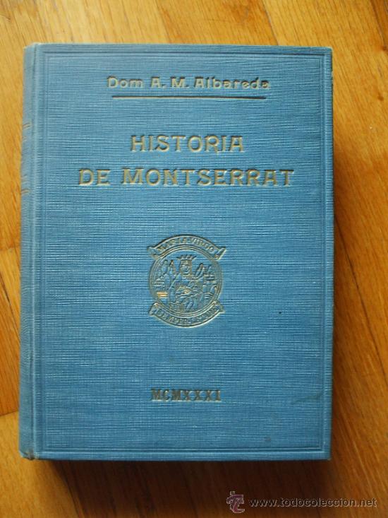 Libros antiguos: HISTORIA DE MONTSERRAT, A.M Albareda - Foto 1