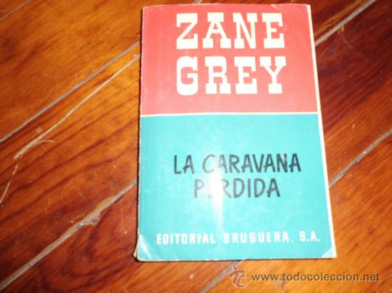 Libros antiguos: ZANE GREY N&ordm; 3 EDITORIAL BRUGUERA - Foto 1
