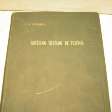 Libros antiguos: CURIOSO LIBRO NOVISIMO TRATADO DE TEJIDOS - MIGUEL TRAVAGLIA CURTILS 1913 TAPA DURA TELA. Lote 37812319