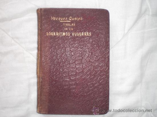 Libros antiguos: LOGARITMOS VULGARES VAZQUEZ QUEIPO - Foto 1