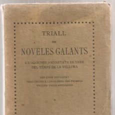 Libros antiguos: TRIALL DE NOVELES GALANTS... BCN : F. GIRO, 1910. 13X9 CM.169 P.. Lote 102402228