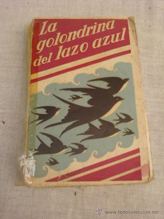 Libros antiguos: LA GOLONDRINA DEL LAZO AZUL - Foto 1