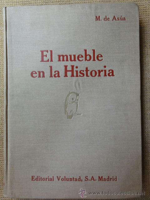 Libros antiguos: Miguel Asua EL MUEBLE EN LA HISTORIA - Foto 1