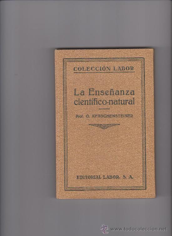 Libros antiguos: ESENCIA Y VALOR DE LA ENSE&Ntilde;ANZA CIENT&Iacute;FICO NATURAL - EDUCACI&Oacute;N / N&ordm; 242 - 1930