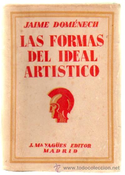 Libros antiguos: LAS FORMAS DEL IDEAL ARTISTICO (A-ART-1334)