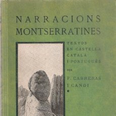 Libros antiguos: NARRACIONS MONTSERRATINES.TEXT EN CASTELLA, CATALA I PORTUGUES / F. CARRERAS CANDI. BCN : ALTES,1911